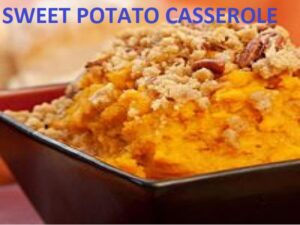 SWEET POTATO CASSEROLE