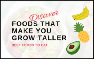Top Healthy Foods That Can Make You Taller and Stronger