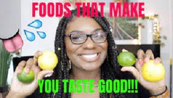 Foods That Make You Taste Sweeter Ladies