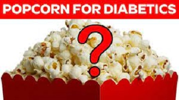 Is Popcorn Good For Diabetics? Diabetes and popcorn