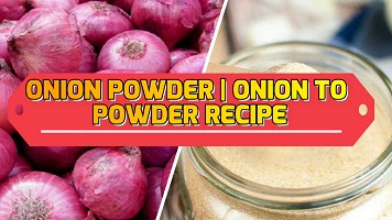 How to Make Onion Powder - 9jafoods