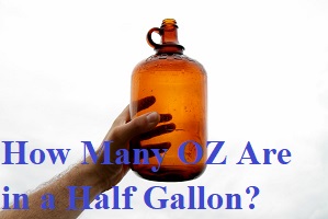 How Many OZ Are in a Half Gallon?