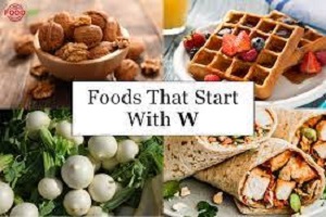 Popular Foods That Start With W